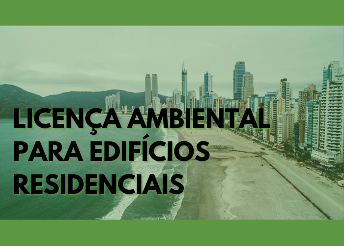 Como obter Licença Ambiental para edifícios residenciais?