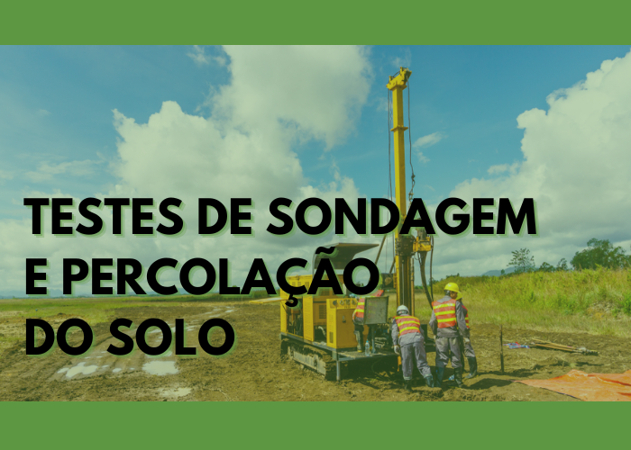 Testes de sondagem e percolação do solo