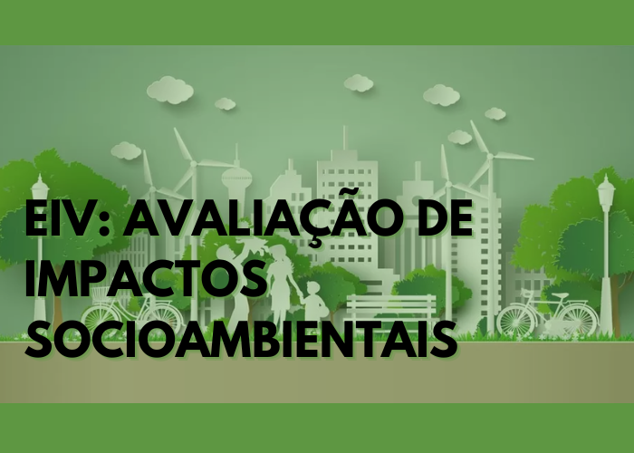 Avaliação de impactos socioambientais no EIV: metodologias e critérios