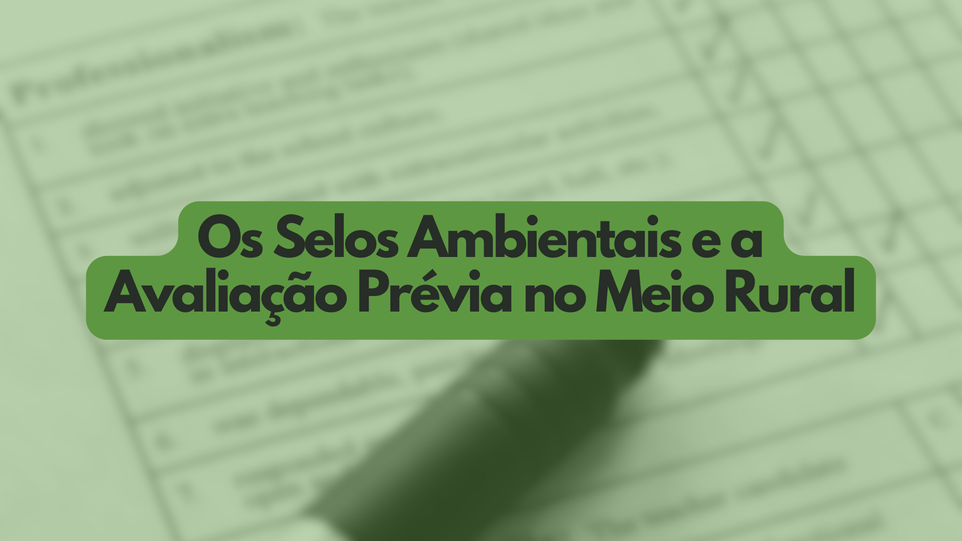 Os Selos Ambientais e a Avaliação Prévia no Meio Rural